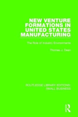 New Venture Formations in United States Manufacturing by Thomas J. Dean