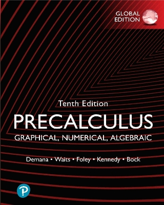 Precalculus: Graphical, Numerical, Algebraic, Global Edition by Franklin Demana