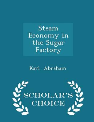 Steam Economy in the Sugar Factory - Scholar's Choice Edition book