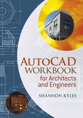 AutoCAD Workbook for Architects and Engineers book
