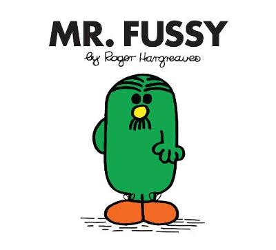 Mr. Fussy by Roger Hargreaves