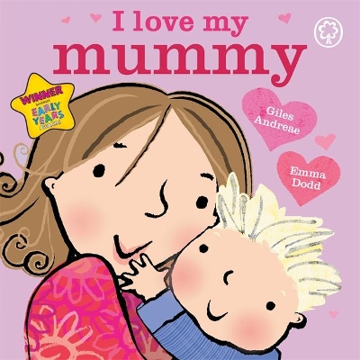 I Love My Mummy Board Book by Giles Andreae