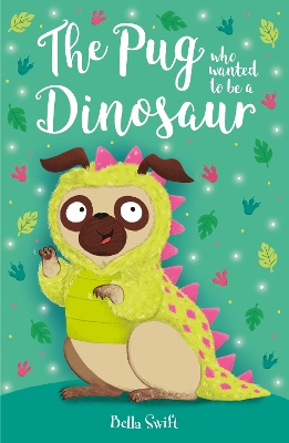 The Pug who wanted to be a Dinosaur book