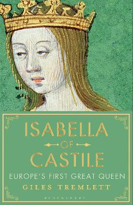 Isabella of Castile by Giles Tremlett