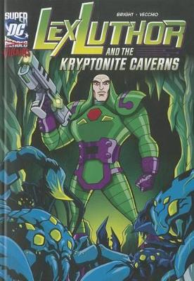 Lex Luthor and the Kryptonite Caverns book