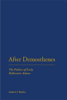 After Demosthenes by Dr Andrew J. Bayliss