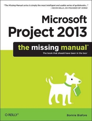 Microsoft Project 2013: The Missing Manual book