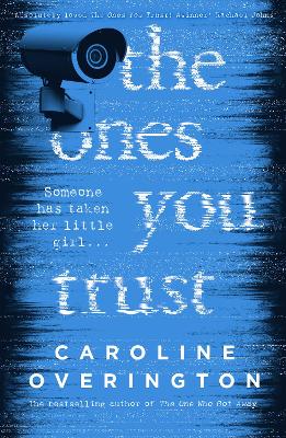 The The Ones You Trust by Caroline Overington