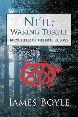 Ni'il: Waking Turtle: Book Three of the Ni'il Trilogy book