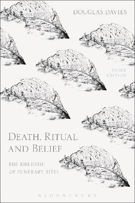 Death, Ritual and Belief by Professor Douglas Davies
