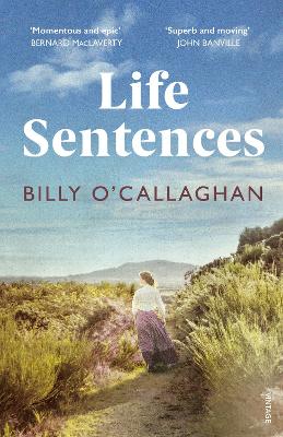 Life Sentences: the unforgettable Irish bestseller by Billy O'Callaghan