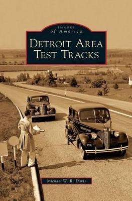 Detroit Area Test Tracks by Michael W. R. Davis