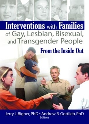 Interventions with Families of Gay, Lesbian, Bisexual and Transgender People book