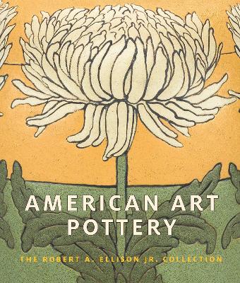 American Art Pottery: The Robert A. Ellison Jr. Collection book