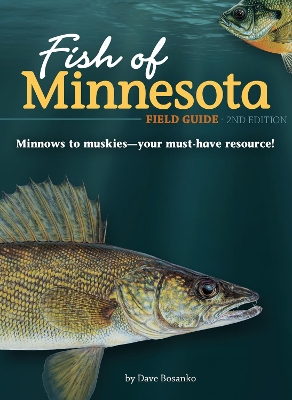 Fish of Minnesota Field Guide by Dave Bosanko