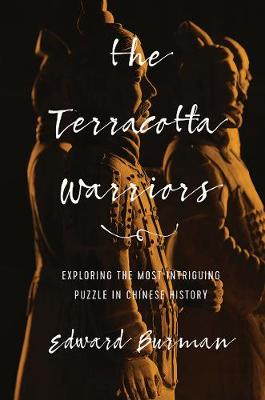 Terracotta Warriors by Edward Burman