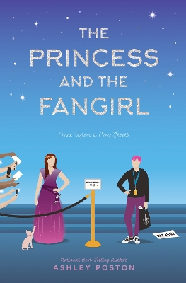 The Princess and the Fangirl: A Geekerella Fairytale by Ashley Poston