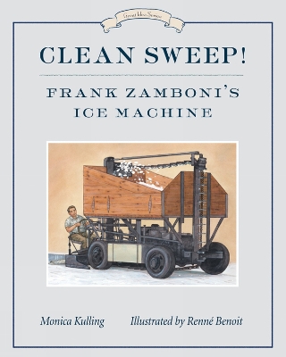 Clean Sweep! Frank Zamboni's Ice Machine book