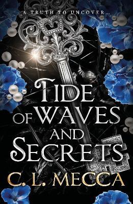 Tide of Waves and Secrets: BOOKTOK WILL LOVE THIS - a brand new fantasy romance from C.L Mecca for 2025 by C.L. Mecca