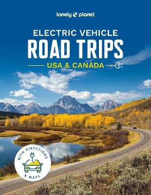 Lonely Planet Electric Vehicle Road Trips USA & Canada book