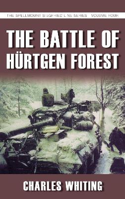 Battle of Hurtgen Forest by Charles Whiting