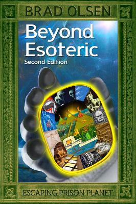 Beyond Esoteric: Escaping Prison Planet book