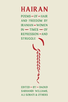 HAIRAN: Poems of Hair and Freedom by Iranian Women in Times of Repression and Struggle book