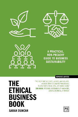 The Ethical Business Book: A practical, non-preachy guide to business sustainability by Sarah Duncan