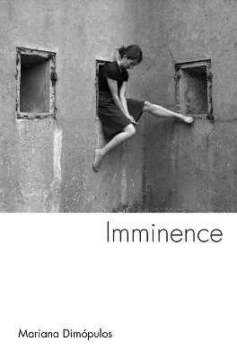 Imminence by Ms Mariana Dimopulos