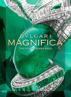 Bulgari Magnifica : The Power Women Hold book