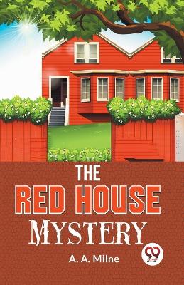 The Red House Mystery by A. A. Milne