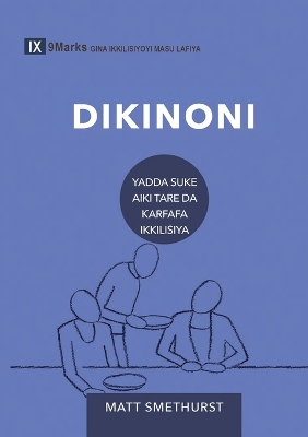 Deacons / Dikinoni (Hausa): How They Serve and Strengthen the Church / Yadda Suke Aiki Tare Da Ƙarfafa Ikkilisiya book