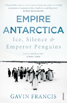Empire Antarctica by Gavin Francis