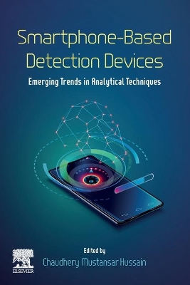 Smartphone-Based Detection Devices: Emerging Trends in Analytical Techniques book