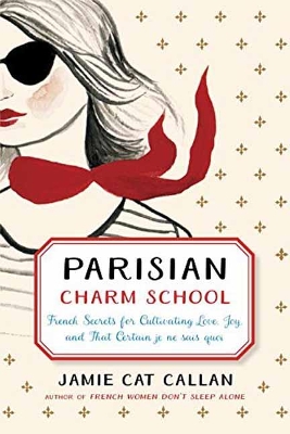 Parisian Charm School by Jamie Cat Callan