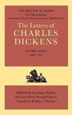 The The British Academy/the Pilgrim Edition of the Letters of Charles Dickens by Charles Dickens