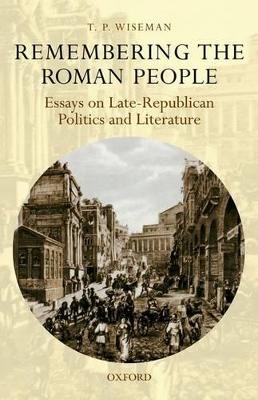 Remembering the Roman People by T. P. Wiseman