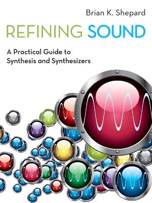 Refining Sound by Brian K. Shepard