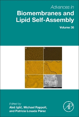 Advances in Biomembranes and Lipid Self-Assembly: Volume 36 book