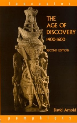 The Age of Discovery, 1400-1600 by David Arnold