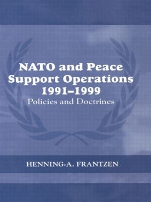 NATO and Peace Support Operations, 1991-1999 by Henning A. Frantzen