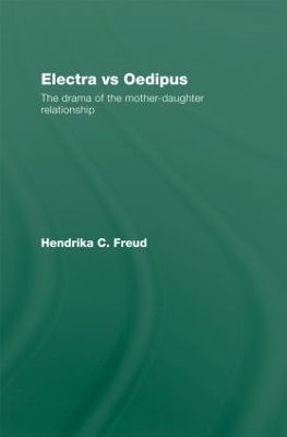 Electra vs Oedipus by Hendrika C. Freud
