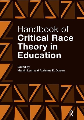 Handbook of Critical Race Theory in Education by Adrienne D. Dixson