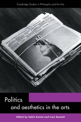 Politics and Aesthetics in the Arts by Salim Kemal