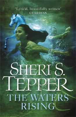 The Waters Rising by Sheri S Tepper