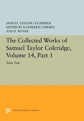 The Collected Works of Samuel Taylor Coleridge, Volume 14: Table Talk, Part I book