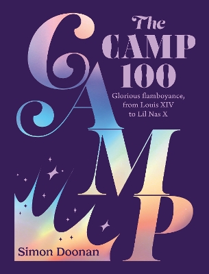 The Camp 100: Glorious flamboyance, from Louis XIV to Lil Nas X book