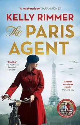 The Paris Agent: Inspired by true events, a gripping tale of family secrets by Kelly Rimmer