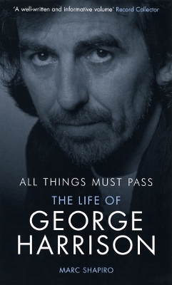 All Things Must Pass: The Life of George Harrison book