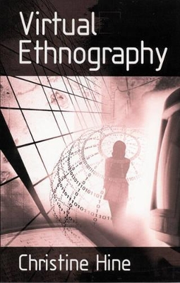 Virtual Ethnography by Christine M Hine